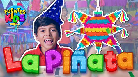 ROMPE LA PIÑATA canciones infantiles .